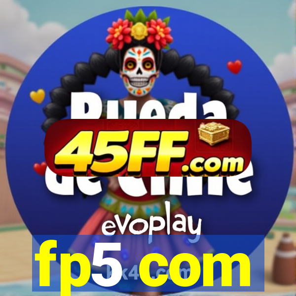 fp5 com
